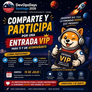 Asegura tu pase VIP para el DevOpsDays Santiago 2026: Así te lo puedes ganar
