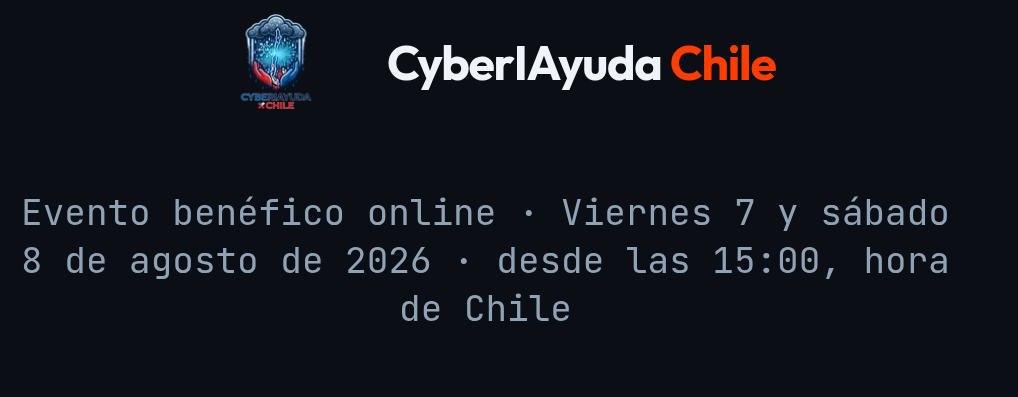 CyberIAyuda Chile 2026: Ciberseguridad e inteligencia artificial con impacto real frente a la catástrofe